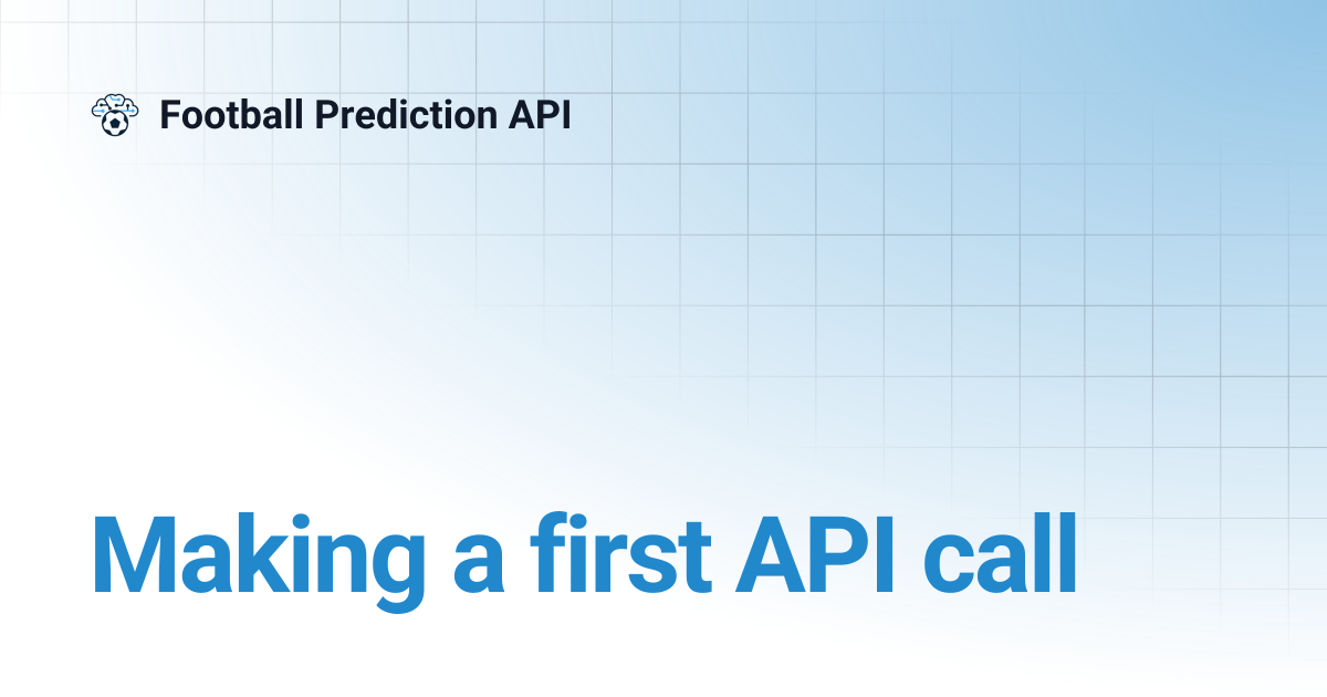 Making a first API call | Football Prediction API